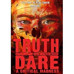 Truth Or Dare? A Critical Madness