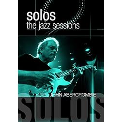 Abrecrombie, John - Solos: The Jazz Sessions