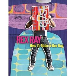 REX RAY: How To Make a Rex Ray