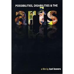 ARTS: A Films about Possibilities, Disabilities and the Arts