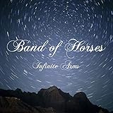Infinite Arms by Band Of Horses