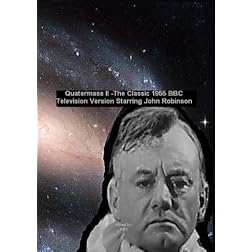 Quatermass 2 - The Classic 1955 BBC Television Version Starring John Robinson