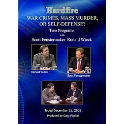 Hardfire WAR CRIMES, MASS MURDER, OR SELF-DEFENSE? / Scott Fenstermaker / Ronald Wieck
