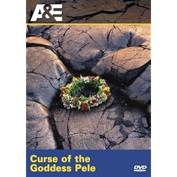 Ancient Mysteries: Curse of the Goddess Pele