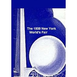 The 1939 New York World's Fair -A Collection of Amazing Films
