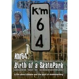 KM64:  Birth of a SkatePark