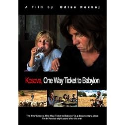 Kosova, One Way Ticket to Babylon