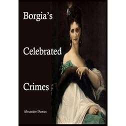 The Borgia's Celebrated Crimes