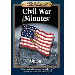 The Best of Civil War Minutes: Union