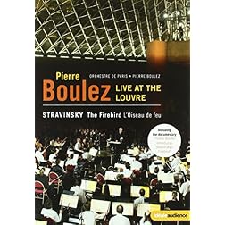 Stravinsky: The Firebird; Fireworks Op. 4 - Feauring Pierre Boulez Live at the Louvre with Orchestre de Paris