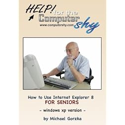 How to Use Internet Explorer 8 for Seniors - Windows XP Edition