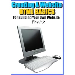 Creating a Website - HTML Basics for Building Your Own Website Part 2