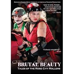 Brutal Beauty: Tales Of The Rose City Rollers