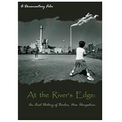 At The River's Edge: An Oral History of Berlin, New Hampshire