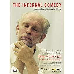 The Infernal Comedy: Confessions of a serial killer - featuring John Malkovich; Laura Aikin; Aleksandra Zamojska; Orchestra Weiner Akademie