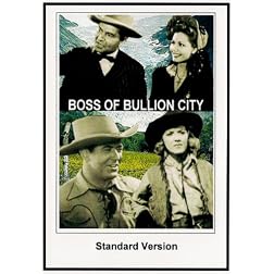 Boss of Bullion City