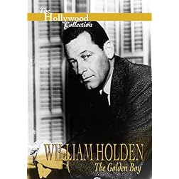 William Holden: The Golden Boy