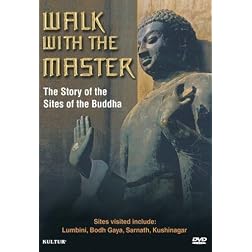 Walk with the Master: The Story of the Sites of the Buddha