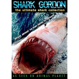 Shark Gordon: The Ultimate Shark Collection