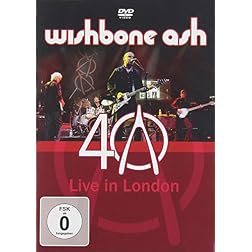 Wishbone Ash: 40th Anniversary Concert: Live in London