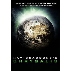 Ray Bradbury's Chrysalis