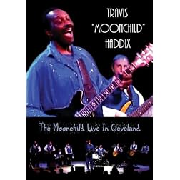 Travis 'Moonchild' Haddix - The Moonchild Live In Cleveland