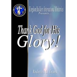 Thank God for His Glory!