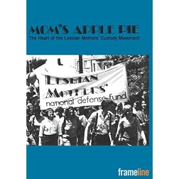 Mom's Apple Pie: The Heart of the Lesbian Mothers' Custody Movement - PPR