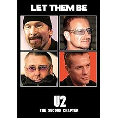 U2 - Let Them Be: The Second Chapter