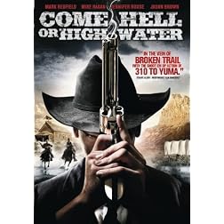 Come Hell Or High Water