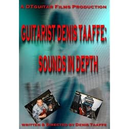Guitarist Denis Taaffe: Sounds In Depth