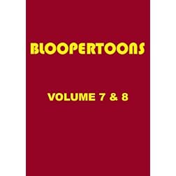 BlooperToons Vol. 7 & 8