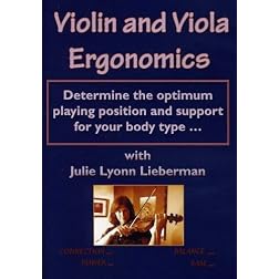Violin and Viola Ergonomics: Determine the Optimum Playing Position and Support for Your Body Type