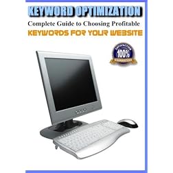 Keyword Optimization - Complete Guide to Choosing Profitable Keywords for Your Website