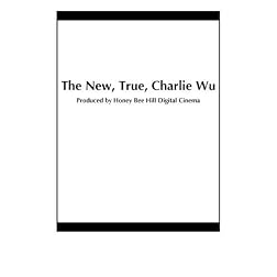The New, True, Charlie Wu