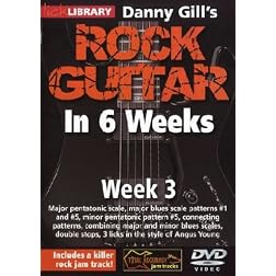 Danny Gill's Rock Guitar In 6 Weeks: Week 3 DVD