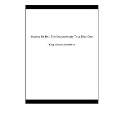 Secrets To Tell: The Documentary Tour Disc One