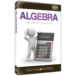 Teaching Systems Algebra Module 4: Linear Equations