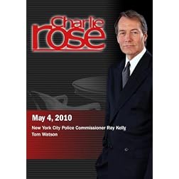 Charlie Rose - Commissioner Ray Kelly / Tom Watson (May 4, 2010)