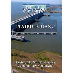 Modern Times Wonders Itaipu-Iguazu