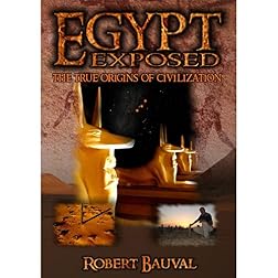 Egypt Exposed: The True Origins of Civilization