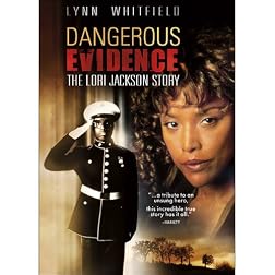 Dangerous Evidence: Lori Jackson Story