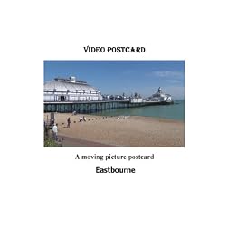 Eastbourne Video Postcard