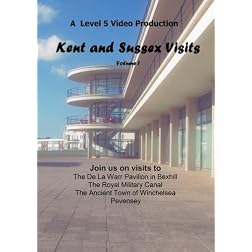 Kent and Sussex Visits