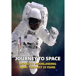 Journey to Space: Apollo 11 Moonlanding/NASA The First 25 Years