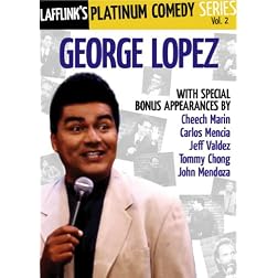 Lafflink Presents: The Platinum Comedy Series Vol. 2: George Lopez