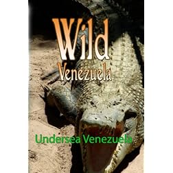 Wild Venezuela Undersea Venezuela