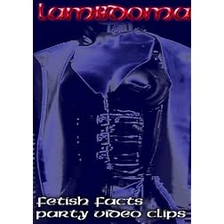 Fetish facts Latex party videoclips DVD Lambdoma