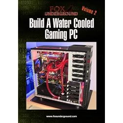 Build A Water Cooled Gaming PC