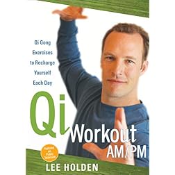 Lee Holden: Qi Workout Am/Pm